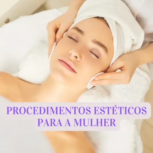 CONHEÇA OS TRATAMENTOS ESTÉTICOS MAIS PROCURADOS PELAS MULHERES