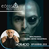 252: Infiltrados: Aliens Entre Nosotros
