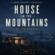 Deep Energy 2387 - House in the Mountains - Part 3