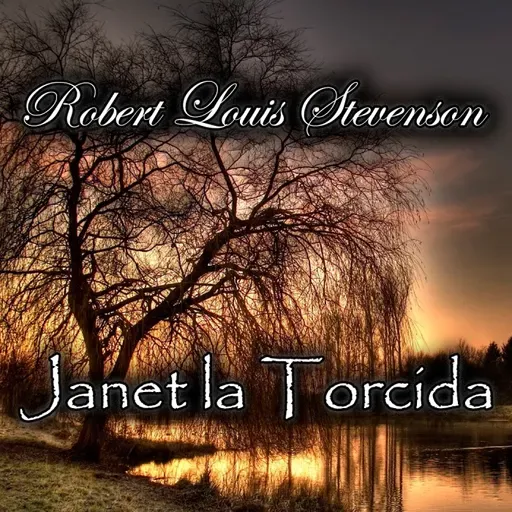 Janet la Torcida, Audiolibro de Robert Louis Stevenson