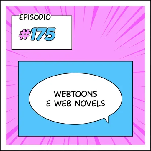 175 A incrível conexão entre webtoons e web novels