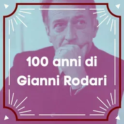 100 anni di Gianni Rodari