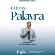 CULTO DA PALAVRA - A igreja é a Solução para Sociedade - Pr. Douglas do Carmo