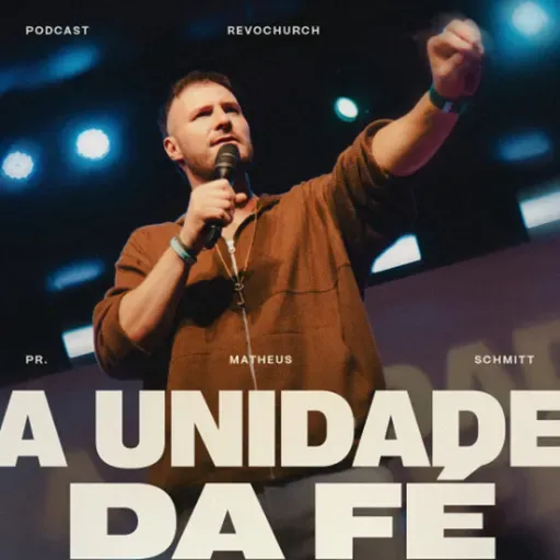 A unidade da fé - Matheus Schmitt ®️