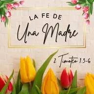 La Fe de Una Madre