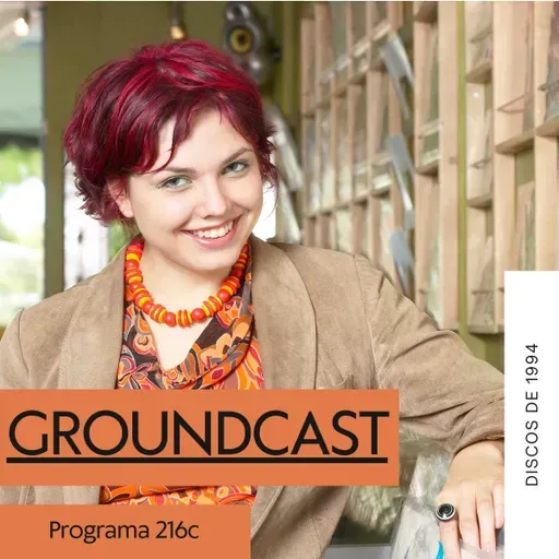 Groundcast #216c: Discos de 1994