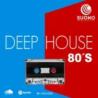 Deep House 80s 🎼🎧🔊📻💥 - Suono Productions
