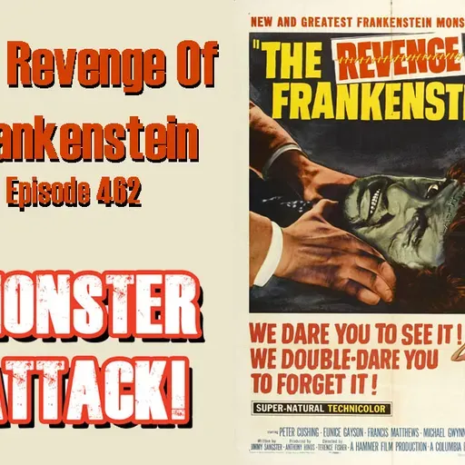 The Revenge Of Frankenstein | Episode 462
