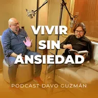 Episode 199: Vivir sin ansiedad