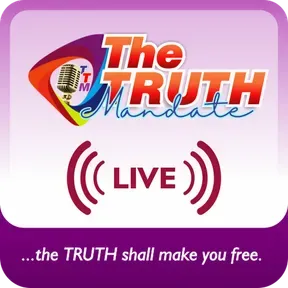 The TRUTH Mandate with Bro. Unction Timothy (LIVE)
