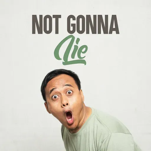 Not Gonna Lie