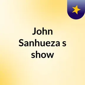 John Sanhueza's show