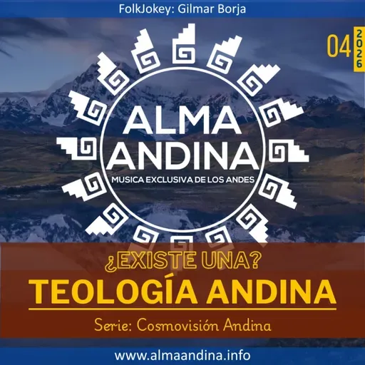 04-26. Teología Andina - Alma andinA