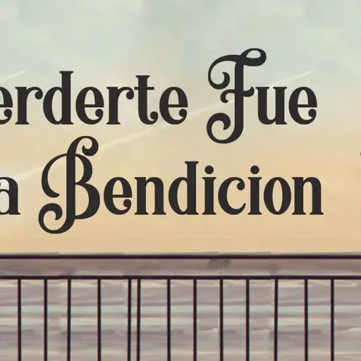 🦋 Perderte Fue una Bendición