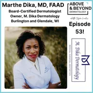 Independence and Entrepreneurship in Dermatology and Clinical Trials | Marthe Dika, MD, FAAD