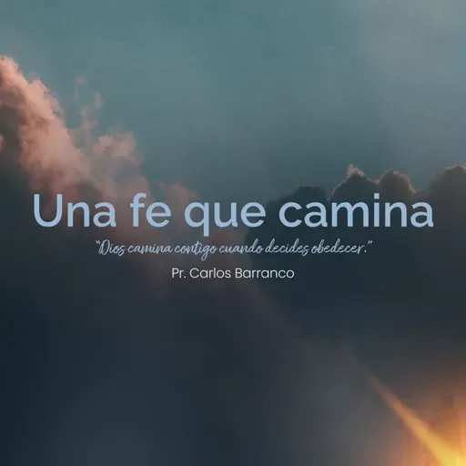 Una fe que camina / Lucas 17:11-14