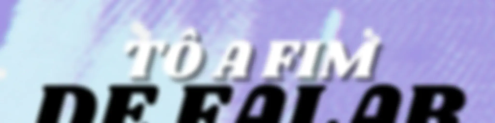 Tô A Fim De Falar 