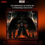 Hipop 103 - Celebrando 20 anos de A Vingança dos Sith