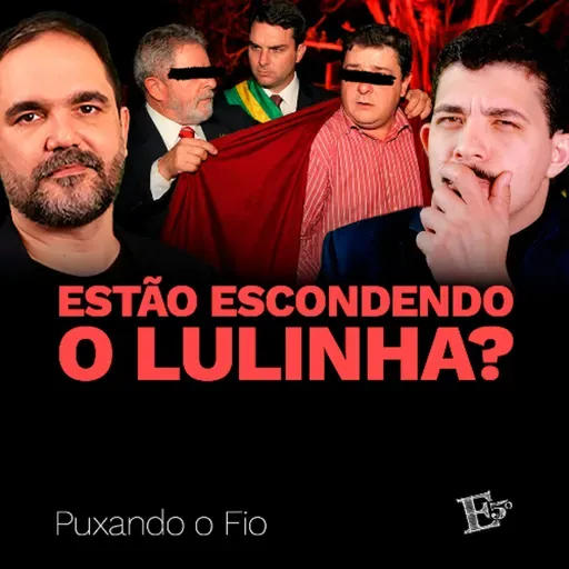 Estão ESCONDENDO o Lulinha? | PUXANDO O FIO AO VIVO
