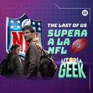 The Last Of Us desbanca a la NFL