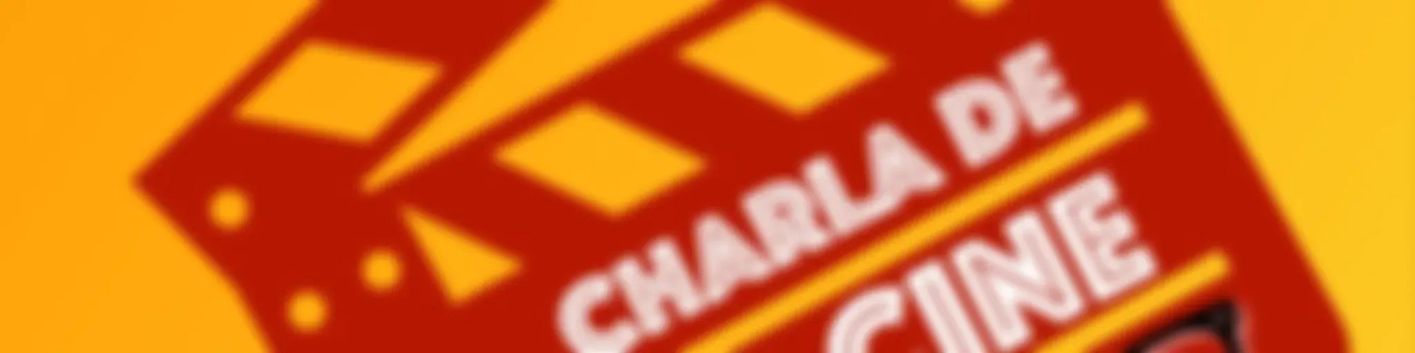 Charla De Cine: un podcast de todo el CINE y TELEVISIÓN que quieres ver!