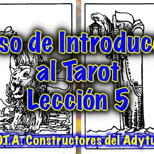 👉📚Curso Introducción al Tarot B.O.T.A. - Lección 5 - La Fuerza y El Ermitaño