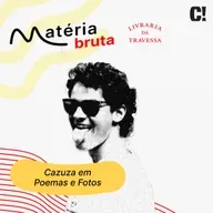 Cazuza em Poemas e Fotos