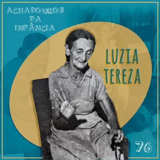 76 - Luzia Tereza - A maior contadora de histórias da Paraíba e do mundo