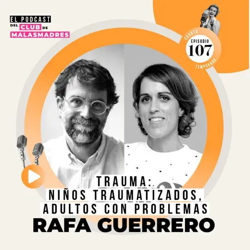 Sanar los traumas de la infancia con Rafa Guerrero