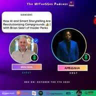 How AI and Smart Storytelling Are Revolutionizing Campgrounds 🏕️ | With Brian Searl of Insider Perks
