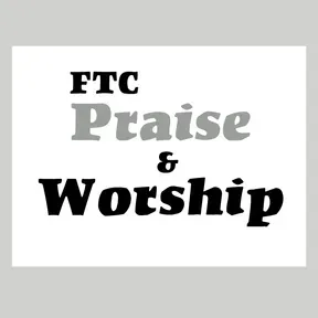 FTC Praise and Worship