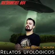 Relatos Ufológicos, com Rafael Jacauna (JacaFreak)