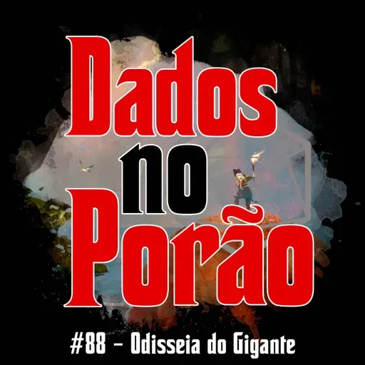 #88 - Odisseia do Gigante