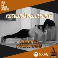De la cabeza: Psicología y Deporte. Paradigma de la productividad en cuarentena.