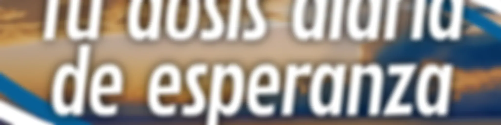 Tu Dosis Diaria de Esperanza - New Hope en Español