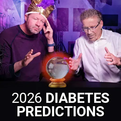 2026 Diabetes Predictions: Retatrutide, Oral GLP-1s, Stem Cell Breakthroughs… and more!
