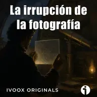 Crónicas bajo la bóveda celeste - Ep. 19: La irrupción de la fotografía - Episodio exclusivo para mecenas