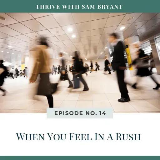 When You Feel In A Rush