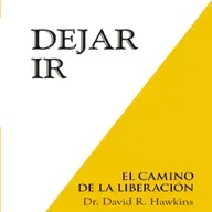 La Ley del Esfuerzo Inverso: Entendiendo "Dejar Ir" (David Hawkins) - Conocimiento Experto