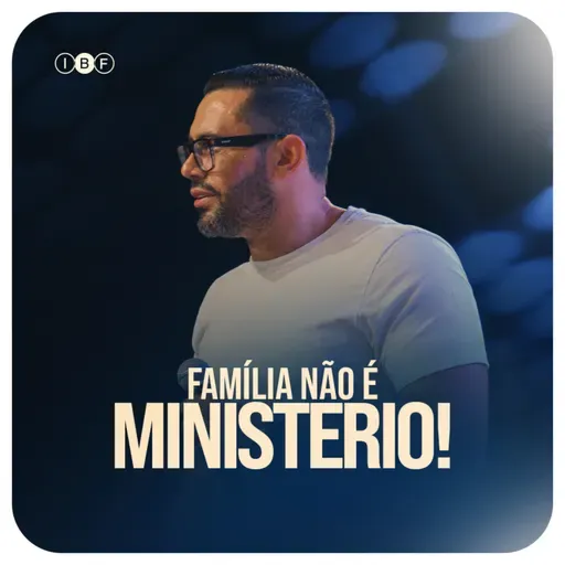 CESAR TAVARES | FAMÍLIA NÃO É MINISTÉRIO! | CULTO de DOMINGO na IBF CHURCH!