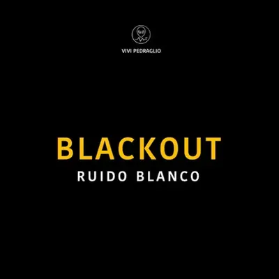 BlackOut | Ruido Blanco