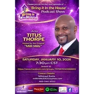 'BRING IT IN THE HOUSE' - Podcast Show