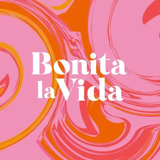 Bonita La Vida Ep 4. - Sanando el perfeccionismo, el estrés y la ansiedad