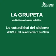 LA GRUPETA: La actualidad del ciclismo del 24 al 30 de noviembre de 2025 - Episodio exclusivo para mecenas