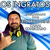 T2EP37 - INGRATIPAPO COM RICARDO DIAS CANAL CONECTADO