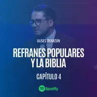 Refranes Populares y la Biblia Capitulo 4.
