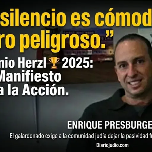 Desde México Lucha contra la desinformación el antisemitismo y por Israel Mensajes importantes del premio Herzl 2026 Enrique Presburger