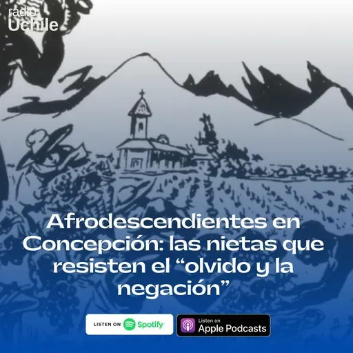 Afrodescendientes en Concepción: las nietas que resisten “el olvido y la negación”