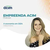 A economia em 2024 | Juliana Franco