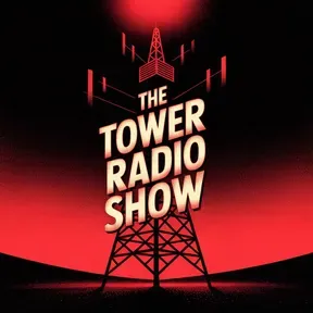 THE TOWER RADIO SHOW